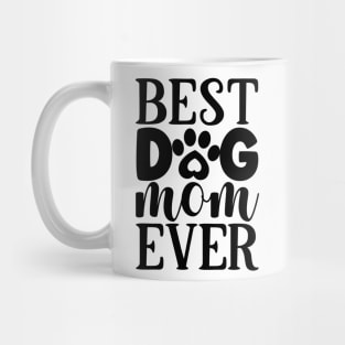 Best DOG MOM ever Mug